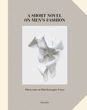 A Short Novel on Men's Fashion de Olivier Saillard