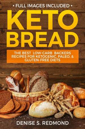 Keto Bread de Denise S. Redmond