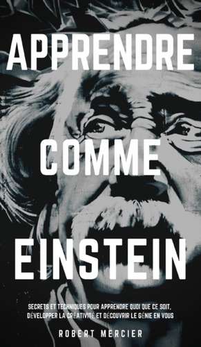 APPRENDRE COMME EINSTEIN de Robert Mercier