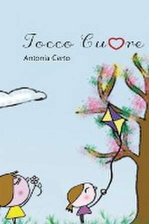 Tocco Cuore de Antonia Maria Certo