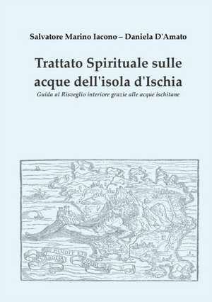 Trattato spirituale sulle acque dell'isola d'Ischia de Salvatore Marino Iacono