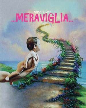 ...Meraviglia... de Angelo Di Luca