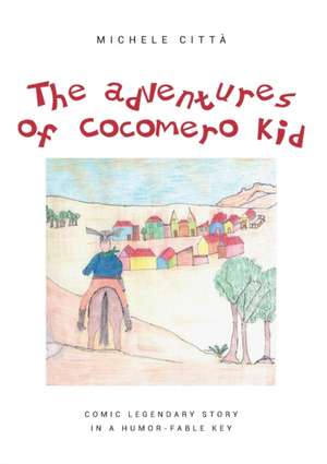 The adventures of Cocomero Kid de Michele Città