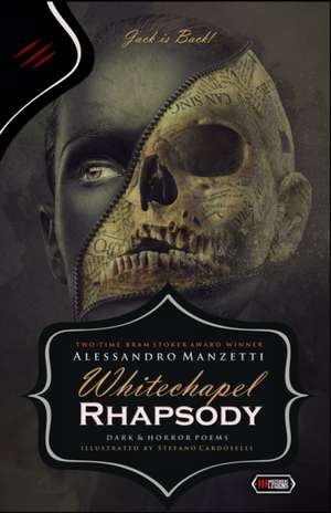 Whitechapel Rhapsody: Dark Poems de Alessandro Manzetti