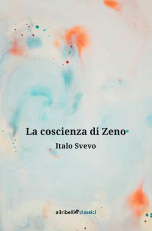 La Coscienza di Zeno de Italo Svevo