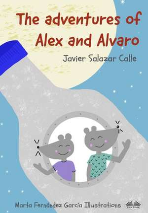 The Adventures of Alex and Alvaro de Javier Salazar Calle