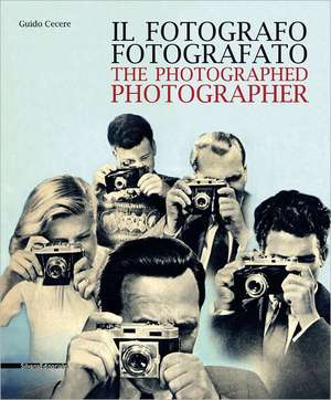 The Photographed Photographer de Cesare Colombo