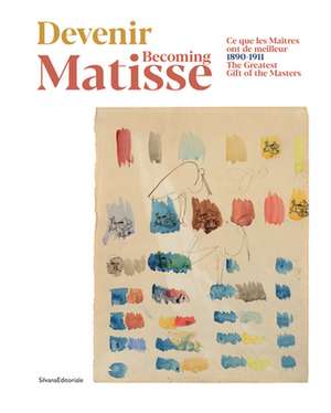 Becoming Matisse de Silvana Editoriale