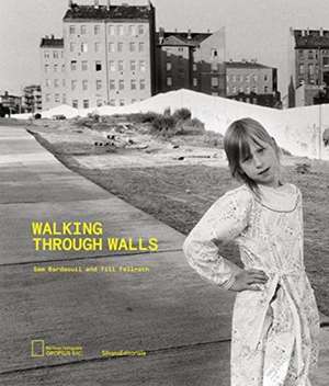 Walking Through Walls de Sam Bardoulin