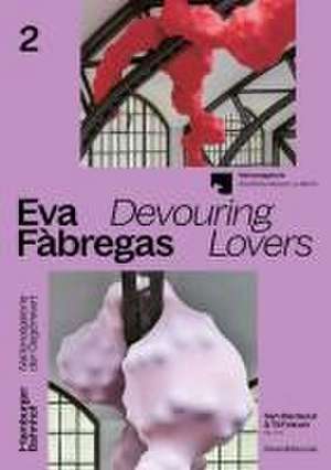 Eva Fàbregas: Devouring Lovers de Sam Bardaouil