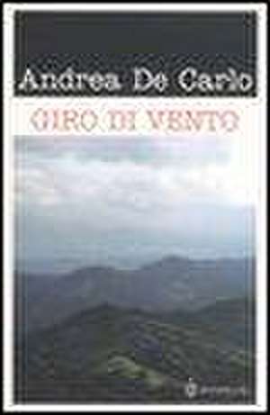 Giro di vento de Andrea De Carlo