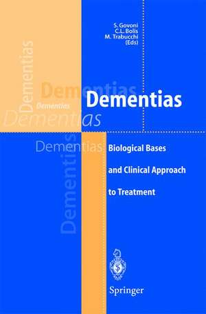 Dementias: Biological Bases and Clinical Approach to Treatment de S. Govoni