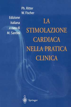 La Stimolazione Cardiaca Nella Pratica Clinica de Philippe Ritter