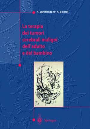 La terapia dei tumori cerebrali maligni dell'adulto e del bambino de M. Eoli