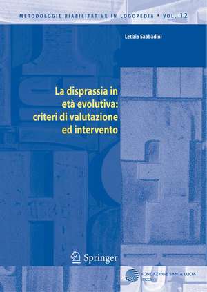 La disprassia in età evolutiva: criteri di valutazione ed intervento de B. Fionda