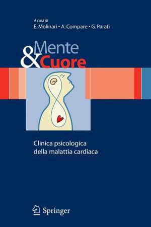 Mente e cuore - Clinica psicologica della malattia cardiaca de E. Molinari