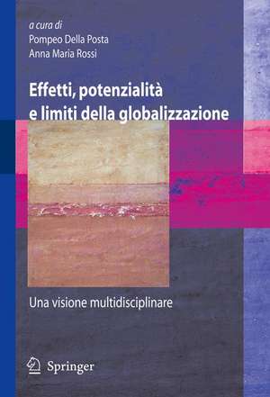 Effetti, potenzialità e limiti della globalizzazione: Una visione multidisciplinare de P. Della Posta