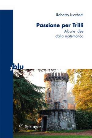 Passione per Trilli: Alcune idee dalla matematica de Roberto Lucchetti