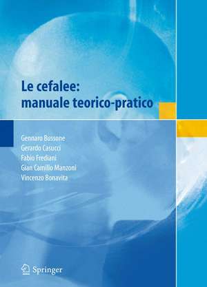 Le cefalee: manuale teorico-pratico de Gennaro Bussone