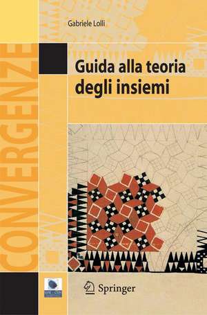 Guida alla teoria degli insiemi de Gabriele Lolli