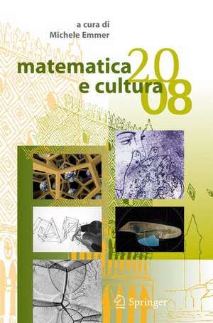 Matematica e cultura 2008 de Michele Emmer