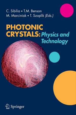 Photonic Crystals: Physics and Technology de Concita Sibilia