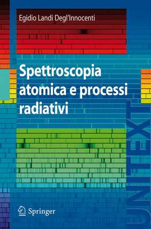 Spettroscopia atomica e processi radiativi de E. Landi Innocenti