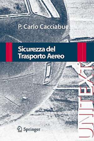 Sicurezza del Trasporto Aereo de Carlo Cacciabue