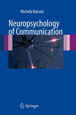 Neuropsychology of Communication de Michela Balconi