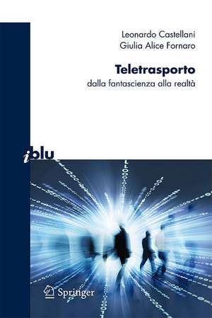 Teletrasporto: dalla fantascienza alla realtà de Leonardo Castellani