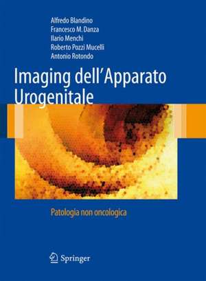 Imaging dell'Apparato Urogenitale: Patologia non oncologica de Alfredo Blandino