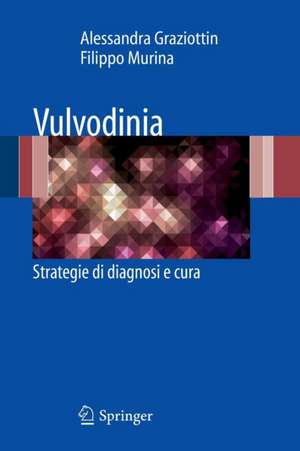 Vulvodinia: Strategie di diagnosi e cura de Alessandra Graziottin