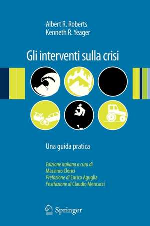 Gli interventi sulla crisi: Una guida pratica de Albert Roberts