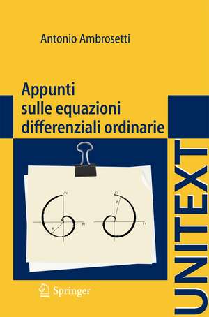 Appunti sulle equazioni differenziali ordinarie de Antonio Ambrosetti