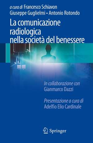 La comunicazione radiologica nella società del benessere de Francesco Schiavon