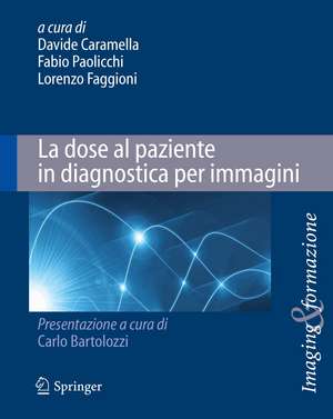 La dose al paziente in diagnostica per immagini de Davide Caramella