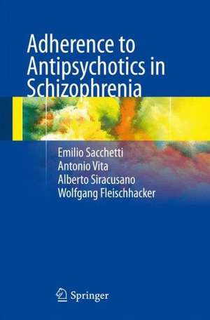 Adherence to Antipsychotics in Schizophrenia de Emilio Sacchetti