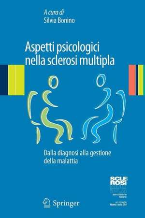 Aspetti psicologici nella sclerosi multipla: Dalla diagnosi alla gestione della malattia de Silvia Bonino