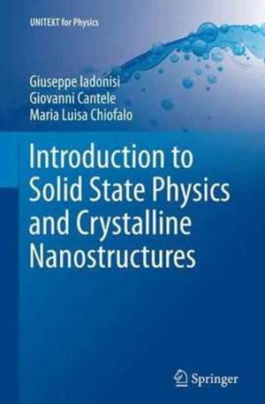 Introduction to Solid State Physics and Crystalline Nanostructures de Giuseppe Iadonisi