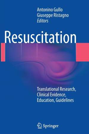 Resuscitation: Translational Research, Clinical Evidence, Education, Guidelines de Antonino Gullo