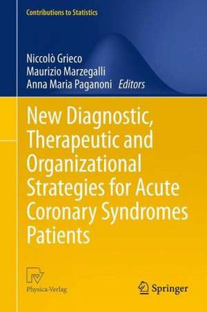 New Diagnostic, Therapeutic and Organizational Strategies for Acute Coronary Syndromes Patients de Niccolò Grieco