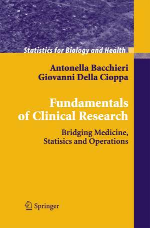 Fundamentals of Clinical Research: Bridging Medicine, Statistics and Operations de Antonella Bacchieri