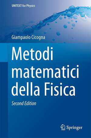 Metodi matematici della Fisica de Giampaolo Cicogna