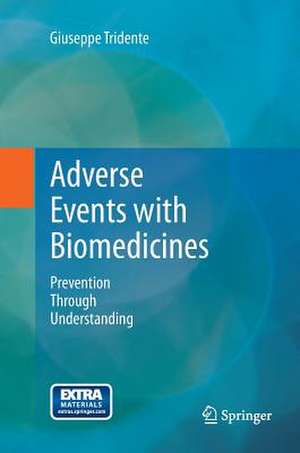 Adverse Events with Biomedicines: Prevention Through Understanding de Giuseppe Tridente