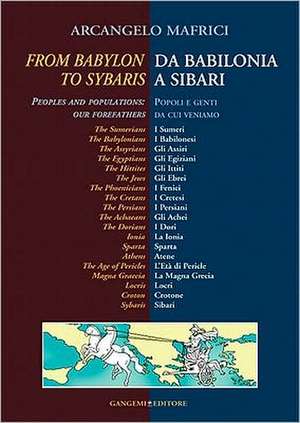 From Babylon to Sibaris/Da Babilonia a Sibari de Arcangelo Mafrici