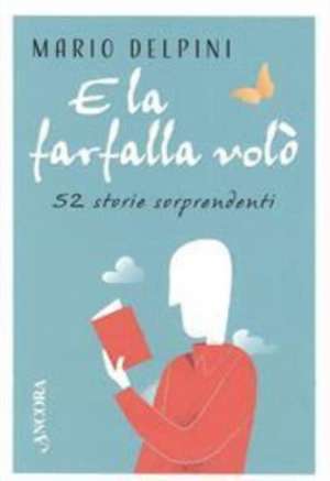 E la farfalla volò de Mario Delpini