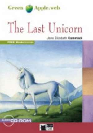 The Last Unicorn [With CDROM] de Jane Elizabeth Cammack