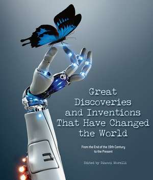 Great Discoveries and Inventions That Have Changed the World de Gianni Morelli