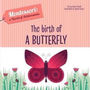 Piroddi, C: The Birth of a Butterfly de Agnese Baruzzi