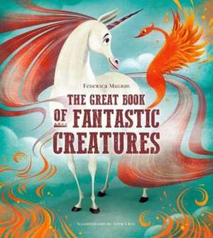 Magrin, F: The Great Book of Fantastic Creatures de Federica Magrin